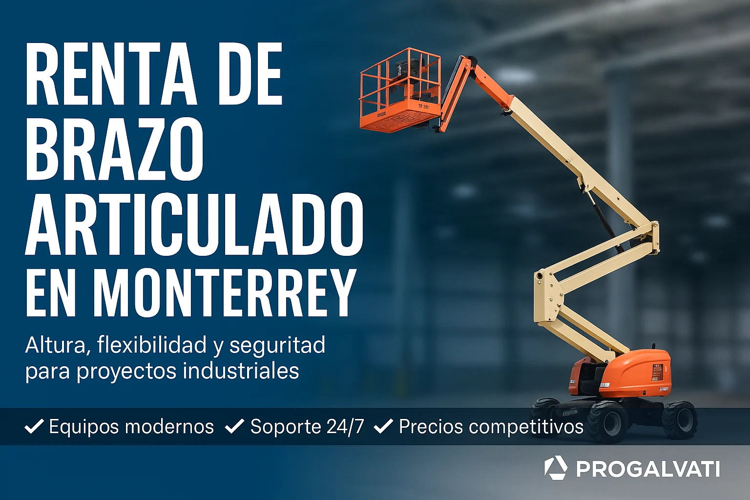 "Renta de brazo articulado en Monterrey - Progalvati equipos industriales en acción."